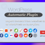 WP Automatic Plugin GPL v3.109.1 – WordPress Automatic Plugin