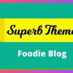 Foodie Blog Theme GPL v110.2 – Superb Themes