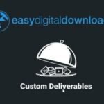 Easy Digital Downloads Custom Deliverables v1.1.2.1 Addon GPL